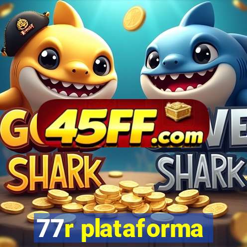 77r plataforma